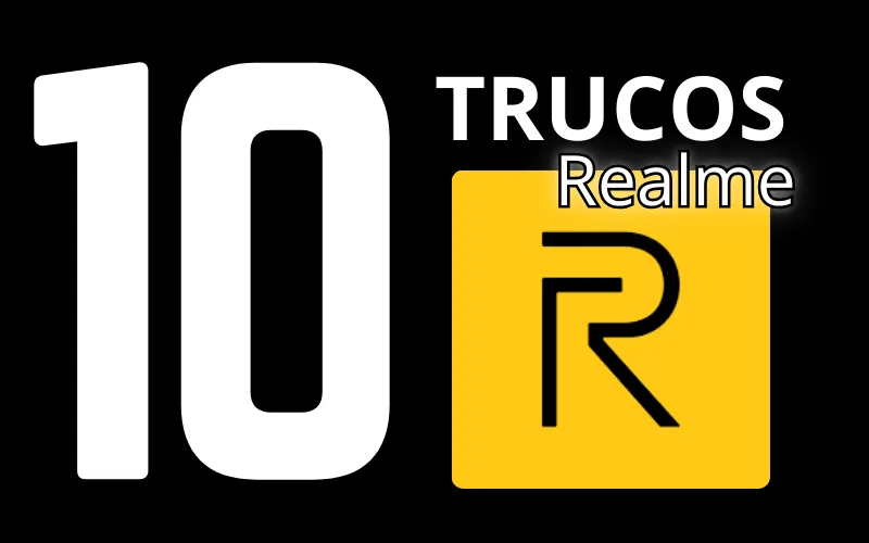 Lee más sobre el artículo 10 mejores trucos de Realme: saca partido a tu móvil al máximo