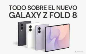 Lee más sobre el artículo Nuevo Galaxy Z Fold 8: novedades, funciones y si vale la pena