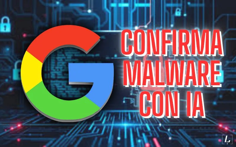 Lee más sobre el artículo Google acaba de confirmar algo preocupante: malware con IA que se reescribe solo
