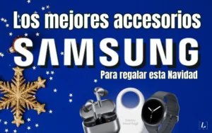 Lee más sobre el artículo Los mejores accesorios Samsung para regalar esta Navidad: guía de regalos tecnológicos Galaxy