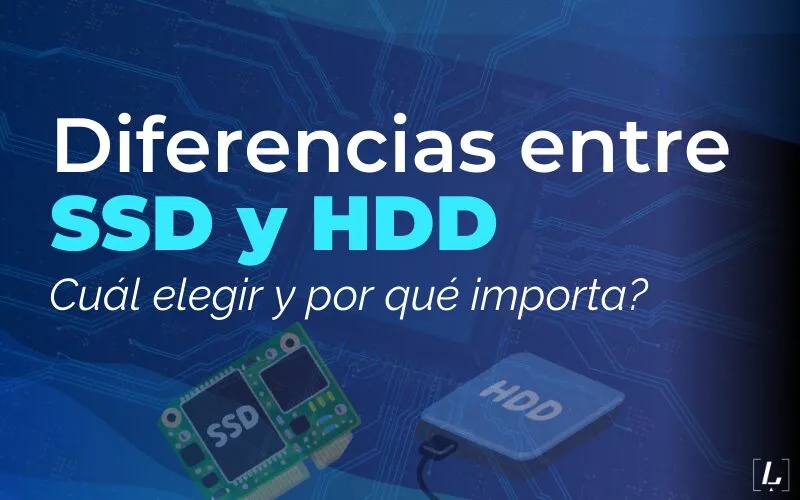 Lee más sobre el artículo Diferencias entre SSD y HDD: cuál elegir y por qué importa?