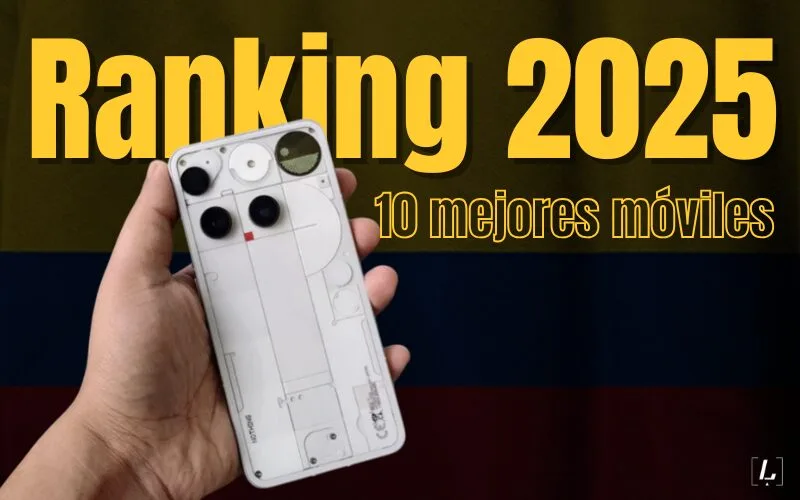 Lee más sobre el artículo Ranking 2025: los 10 mejores móviles en Colombia por su calidad-precio
