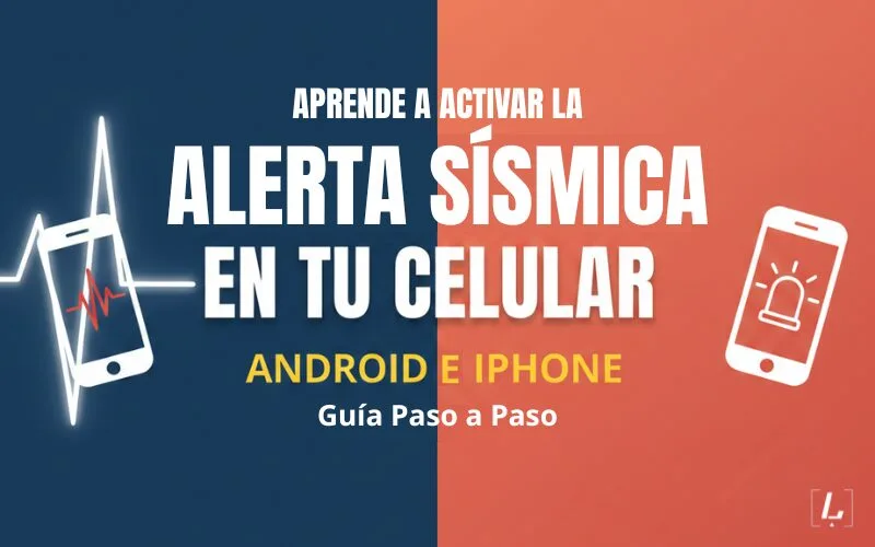 Lee más sobre el artículo Aprenda cómo activar alarma de sismos en su celular: paso a paso en Android e iPhone