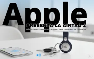 Lee más sobre el artículo Apple presenta la AirTag 2: más alcance, sonido 50 % más potente y mejoras de precisión