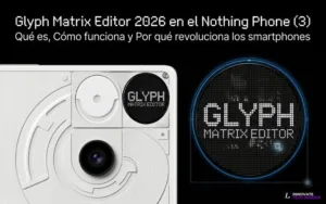 Lee más sobre el artículo Glyph Matrix Editor 2026: qué es, cómo funciona y por qué está revolucionando los smartphones