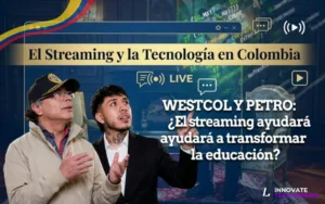 Lee más sobre el artículo Tecnología en la entrevista de Westcol y Petro: ¿el streaming puede transformar la educación en Colombia?