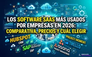Lee más sobre el artículo Los software SaaS más usados por empresas en 2026: comparativa, precios y cuál elegir