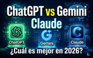 Lee más sobre el artículo ChatGPT vs Gemini vs Claude: ¿Cuál es mejor en 2026?