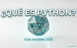 Lee más sobre el artículo ¿Qué es Python? Guía completa 2026: para qué sirve, ventajas y si vale la pena aprenderlo