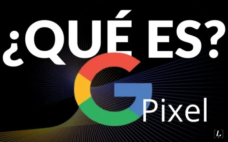 Lee más sobre el artículo Google Pixel: todo lo que debes saber sobre sus últimos modelos