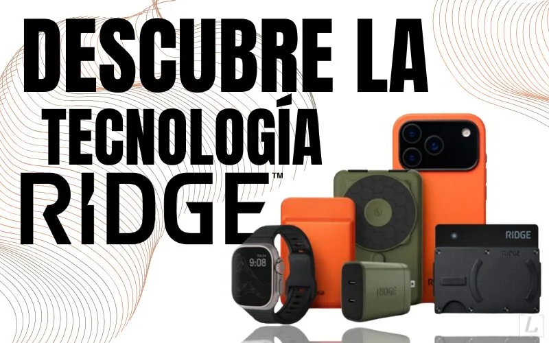 Lee más sobre el artículo Descubre qué tecnología hay en los productos Ridge: Guía completa accesorios 2025.