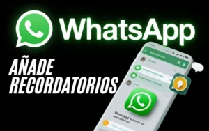 Lee más sobre el artículo WhatsApp añade recordatorios: así funciona la nueva función “Recuérdame”