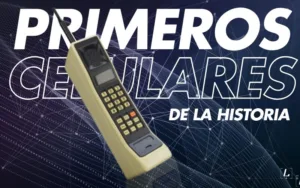 Lee más sobre el artículo Primeros celulares de la historia que cambiaron la forma de comunicarnos
