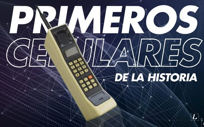 Primeros celulares de la historia