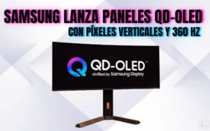 Lee más sobre el artículo Samsung lanza paneles QD-OLED con píxeles verticales y 360 Hz: el mejor monitor para gaming y productividad en 2026