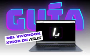 Lee más sobre el artículo Guía definitiva del Vivobook X1502 de Asus: diseño, batería y uso diario
