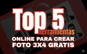 Lee más sobre el artículo Las 5 mejores herramientas online para crear tu foto 3×4 gratis fácilmente
