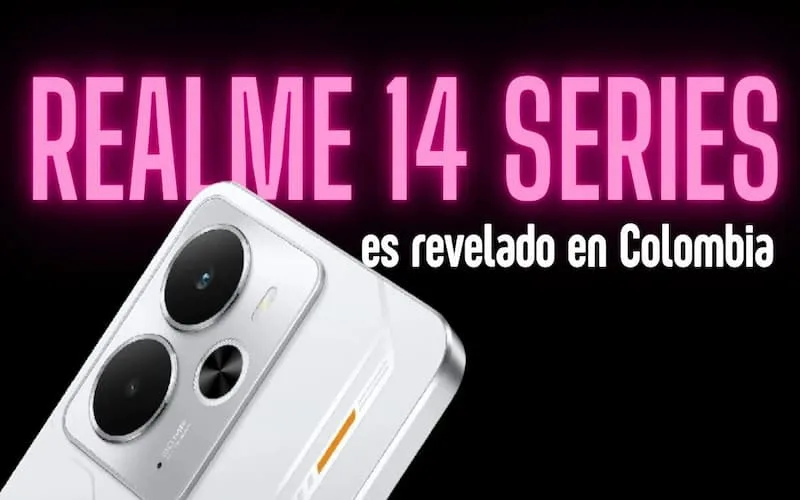 Lee más sobre el artículo Realme 14 Series es revelado en Colombia: Todo lo que necesitas saber sobre el lanzamiento