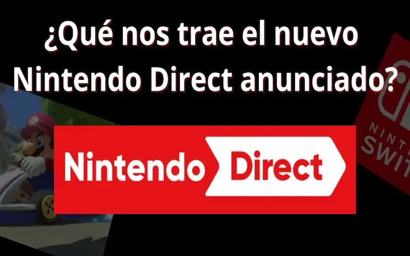 Lee más sobre el artículo ¿Qué nos trae el nuevo Nintendo Direct anunciado?